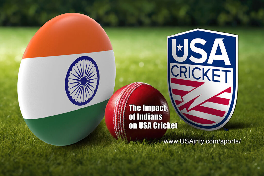 The Impact of Indians on USA Cricket: Key Aspects of Growth and Development: www.USAinfy.com